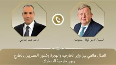 وزير الخارجية يبحث مع نظيره الدنماركي وقف إطلاق النار وتطوير العلاقات الثنائية