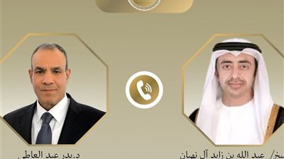 اتصال هاتفي بين وزير الخارجية ونظيره الإماراتي لبحث العلاقات الثنائية والتطورات الإقليمية