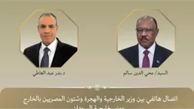 وزير الخارجية يبحث مع نظيره السوداني تطورات الأوضاع فى منطقة القرن الإفريقي